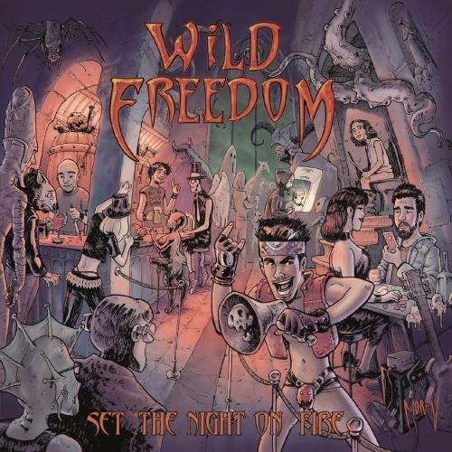 Wild Freedom  - Set the Night on Fire 