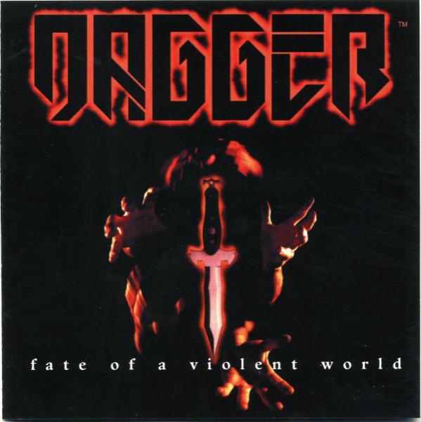Dagger - Fate Of A Violent World