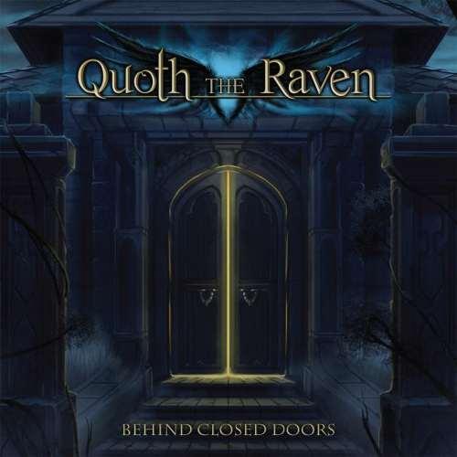 Quoth the Raven - Behind Closed Doors