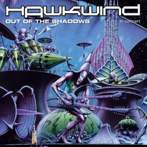 Hawkwind - Out Of The Shadows In Concert