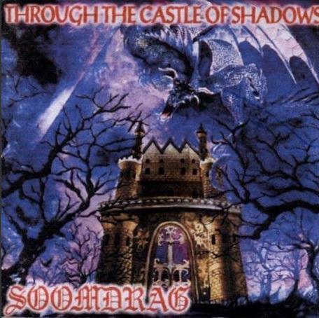 Soomdrag - Through the Castle of Shadows