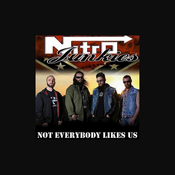 Nitro Junkies - Not Everybody Likes Us