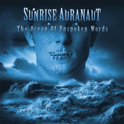 Sunrise Auranaut  - The Ocean of Unspoken Words 