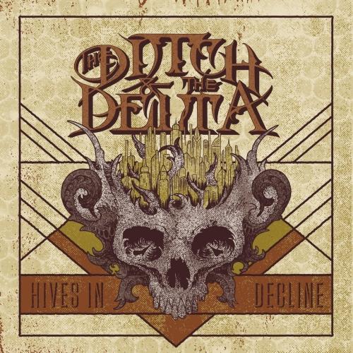 The Ditch and the Delta - Hives in Decline