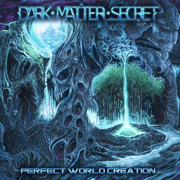 Dark Matter Secret - Perfect World Creation