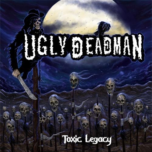 Ugly Deadman - Toxic Legacy 