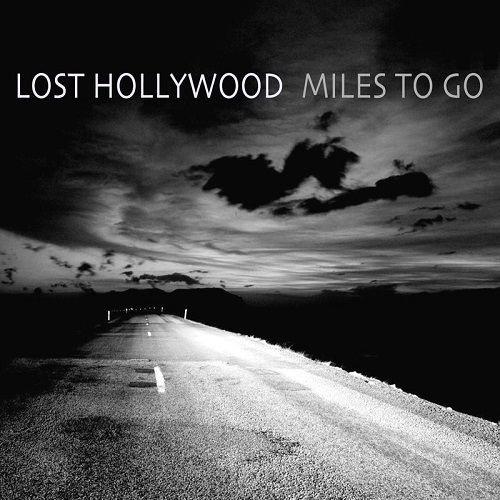 Lost Hollywood - Miles To Go