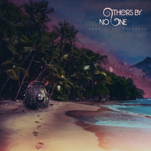 Others by No One - Book I: Dr. Breacher