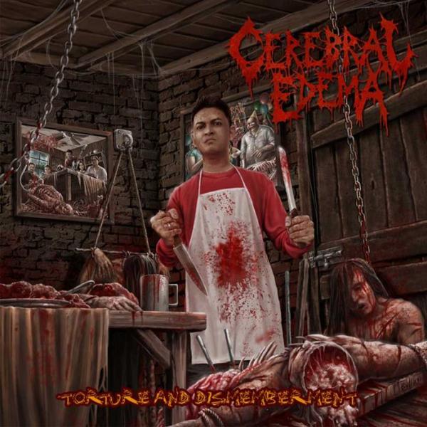 Cerebral Edema - Torture And Dismemberment  (Lossless)