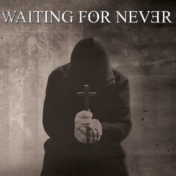 Waiting For Never - Waiting For Never