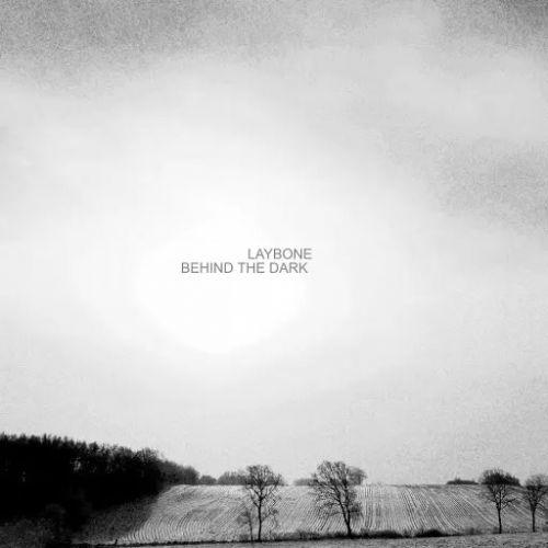Laybone - Behind the Dark