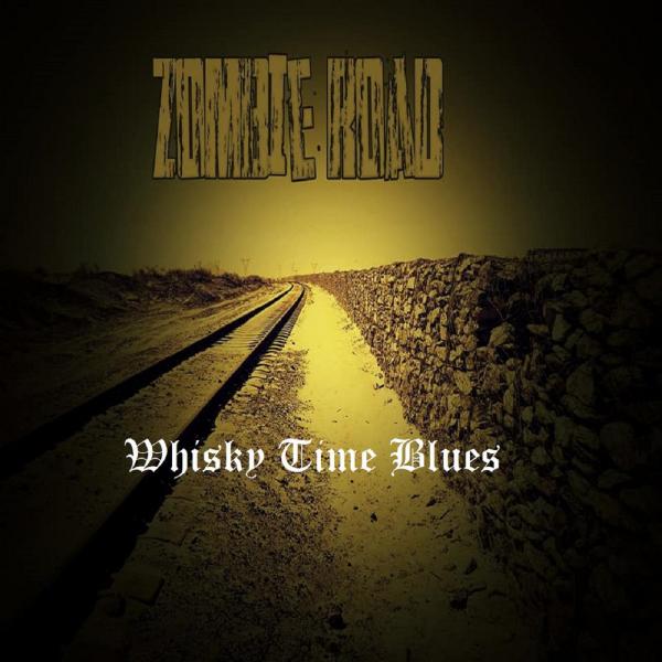 Zombie Road - Whisky Time Blues