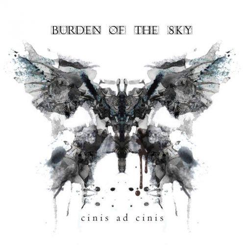 Burden of the Sky - Cinis Ad Cinis