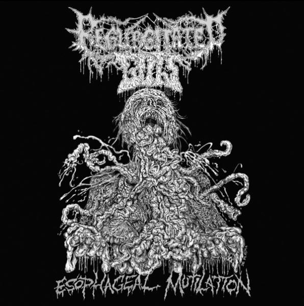 Regurgitated Guts  - Esophageal Mutilation (EP)