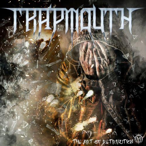 Trapmouth - The Art of Retribution