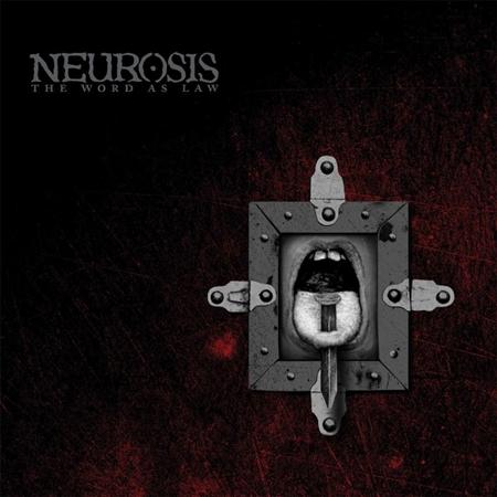 Neurosis - The Word As Law (Remastered)