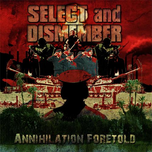 Select And Dismember - Annihilation Foretold