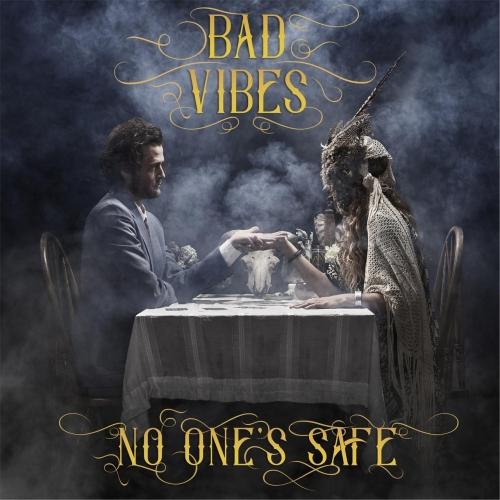 Bad Vibes - No One's Safe