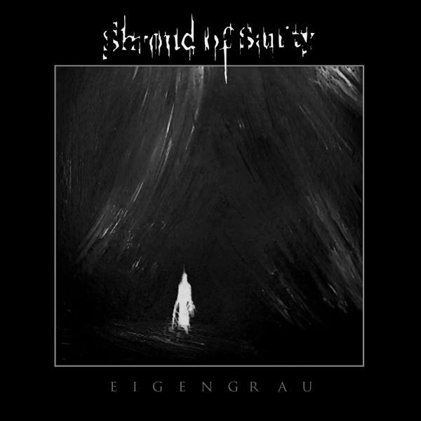 Shroud Of Sanity  - Eigengrau 