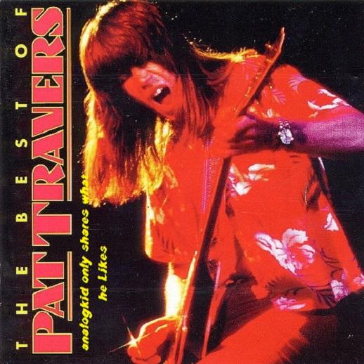 Pat Travers - The Best of Pat Travers (2017 Deluxe Edition)
