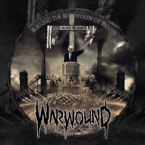 Warwound - Burning The Blindfolds Of Bigots