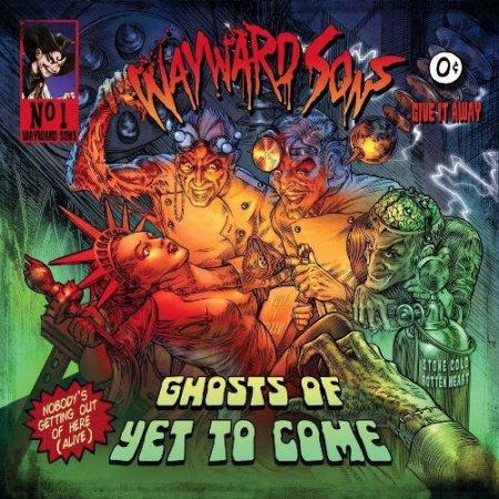 Wayward Sons - Ghosts Of Yet To Come