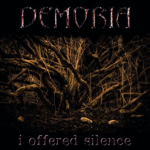 Demoria - I Offered Silence