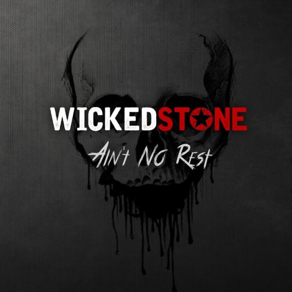 Wicked Stone - Ain't No Rest