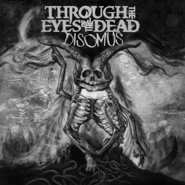 Through The Eyes Of The Dead - Discography (2005-2017)