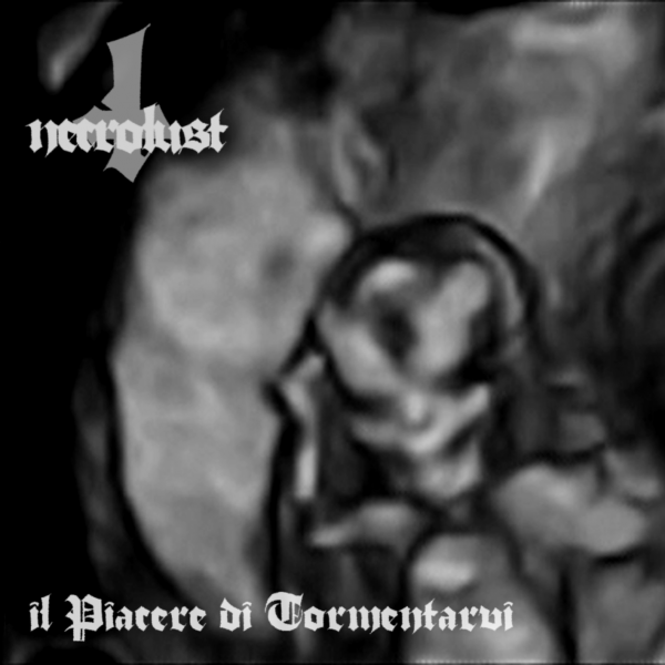 Necrolust - Il Piacere Di Tormentarvi