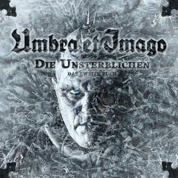 Umbra Et Imago - Die Unsterblichen: Das zweite Buch