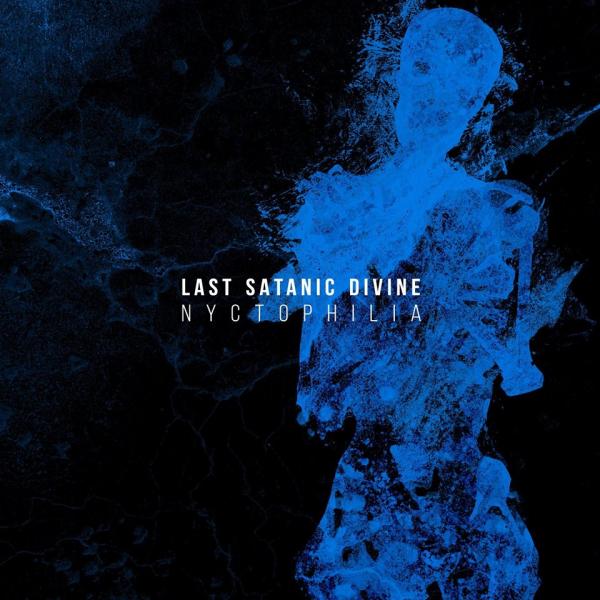 Last Satanic Divine - Discography (2013 - 2015)