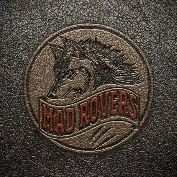 Mad Rovers  - Mad Rovers 