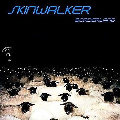 Skinwalker - Borderland 