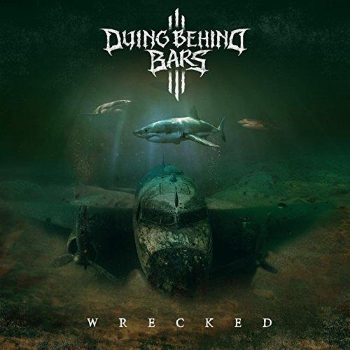 Dying Behind Bars - Wrecked