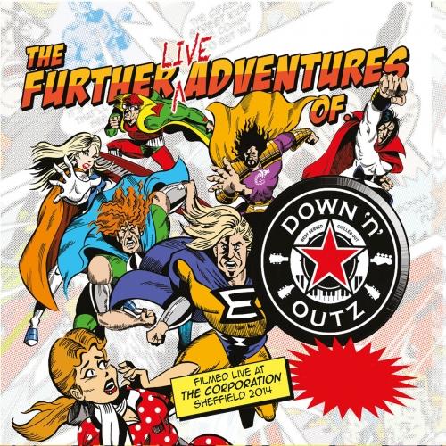 Down 'n' Outz - The Further Live Adventures of...