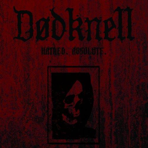 Dødknell - Hatred. Absolute.