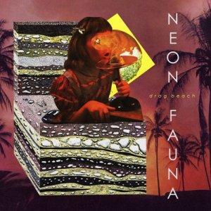 Neon Fauna - Drag Beach