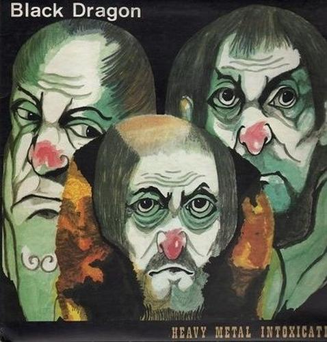Black Dragon - Heavy Metal Intoxication