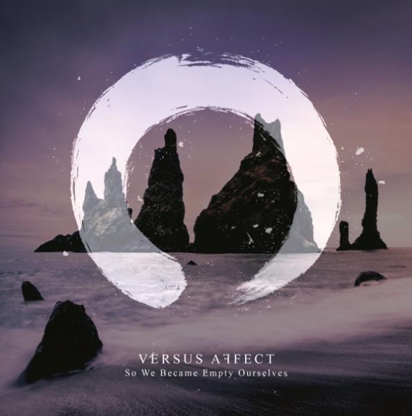 Versus Affect - So We Became Empty Ourselves (EP)