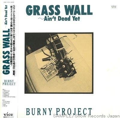 Burny Project - Grass Wall ~ Ain't Dead Yet