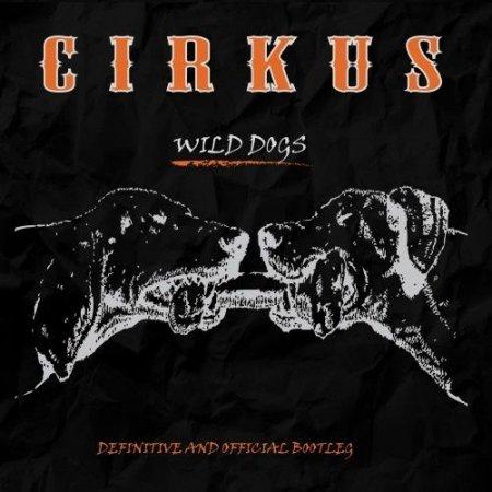 Cirkus - Wild Dogs