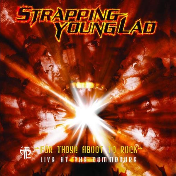 Strapping Young Lad - For Those About To Rock - Live at the Commodore (DVD)