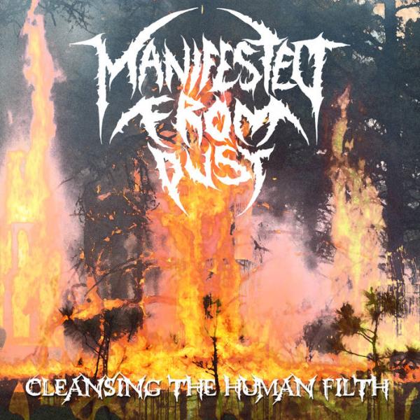 Manifested From Dust - Cleansing The Human Filth (EP)