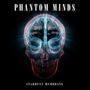 Phantom Minds - Stardust Membrane
