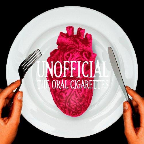 THE ORAL CIGARETTES - UNOFFICIAL