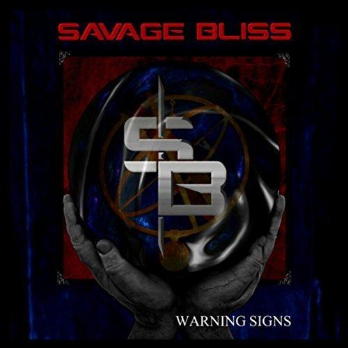Savage Bliss - Warning Signs