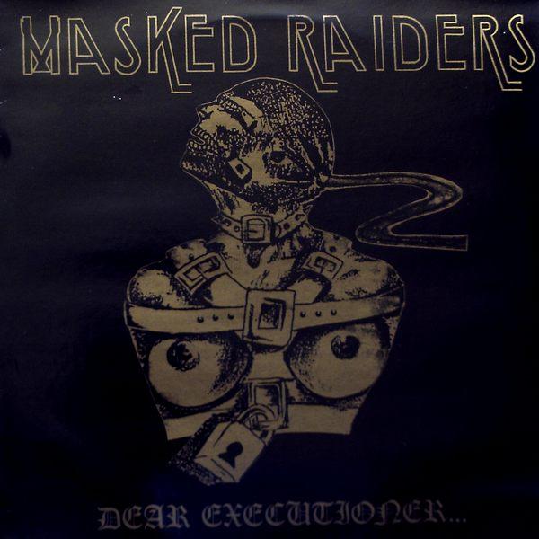 Masked Raiders - Dear Executioner