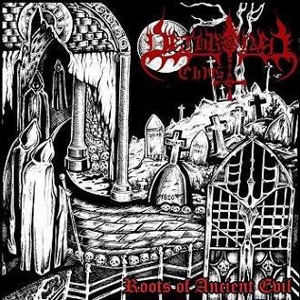 Dethroned Christ - Roots Of Ancient Evil