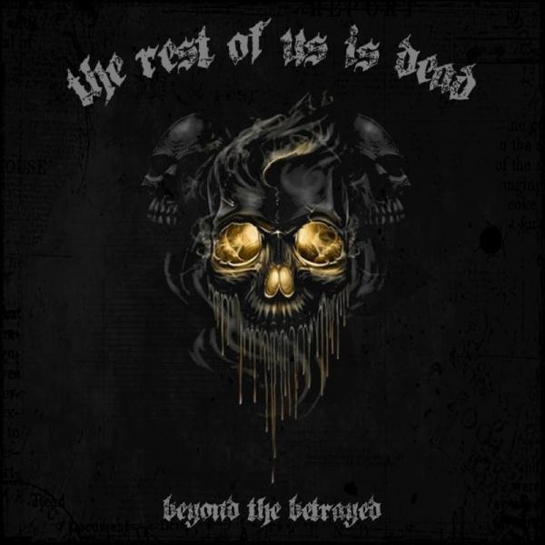 The Rest Of Us Is Dead - Beyond The Betrayed